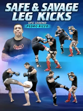 Safe And Savage Leg Kicks by Pedro Rizzo